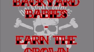 BACKYARD BABIES - Earn The Crown