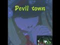 Devil Town Ultra Slowed