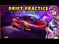 PRACTICE MAKES ONE PERFECT THE DRIFT PRACTICE SESSION I ALWAYS TRIED WELL TO INTESIFY MY DRIFT