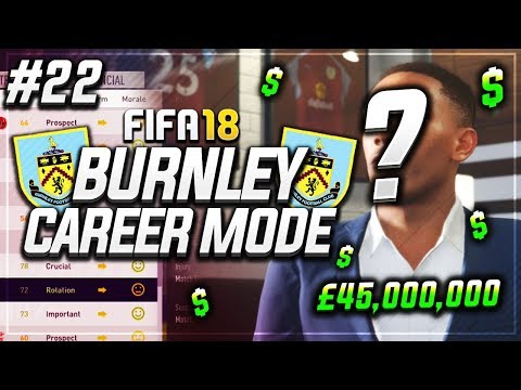 £45,000,000 HUGE RIVAL SIGNING!! #22 - FIFA 18 BURNLEY CAREER MODE S2