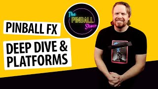 The Pinball Show Episode 3 - Pinball FX Deep Dive