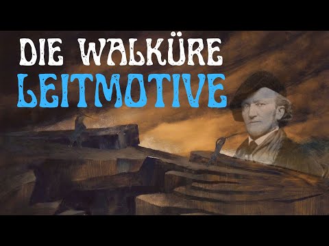 Die Walküre: Die wichtigsten Leitmotive von Richard Wagners Musikdrama - aus Der Ring des Nibelungen