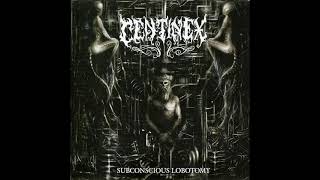 Centinex (Swe) - Subconscious Lobotomy (Full Album 1992)