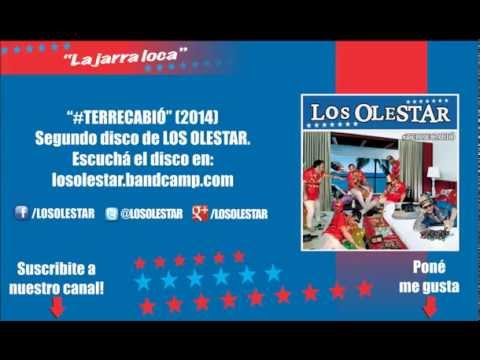 Los Olestar - La Jarra Loca (Flor de Piedra)