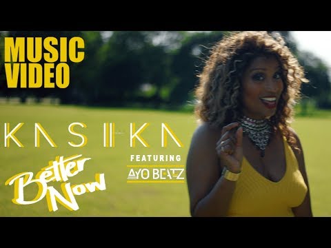 Kasiika - Better Now [Feat. Ayo Beatz] (Official Video)