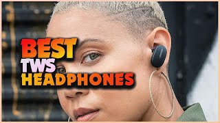 The 5 Best TWS Headphones for Comfort and Sound Quality!