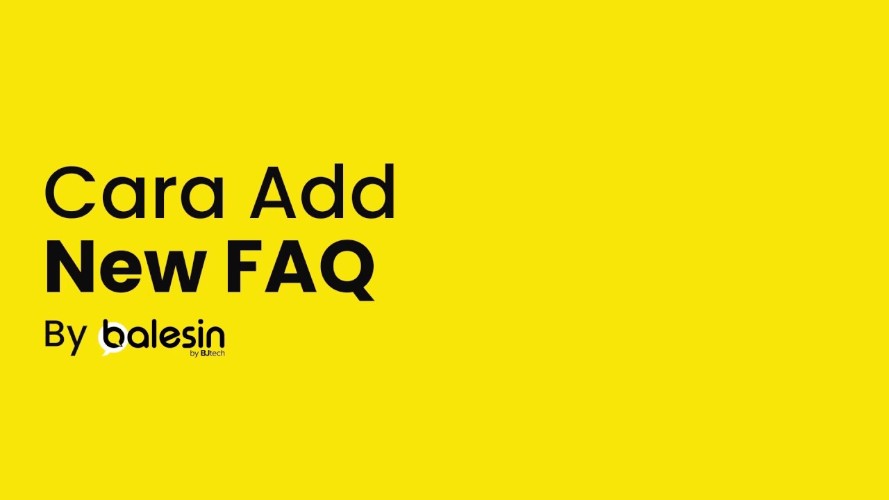 #BalesinFAQTutorial - Cara Menambahkan Topic FAQ