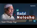 BADAL NOLOSHAADA Dhiiragalin 100 Noloshaada Badali Doonta Sheekh Mustafe OGAALBULSHO