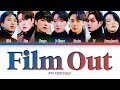 BTS Film out Lyrics (방탄소년단/防弾少年団 Film out 日本語字幕 가사) [Color Coded Lyrics/Kan/Rom/Eng]