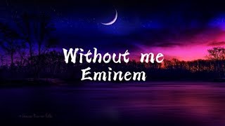 Eminem - With out me (Lyrics)