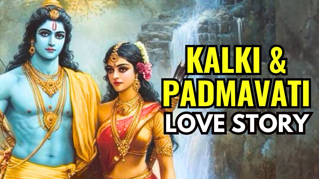 Love Story Of Kalki Avatar And Padmavati From Kalki Purana