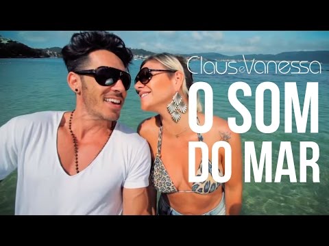O SOM DO MAR  ♪ | Claus e Vanessa OFICIAL