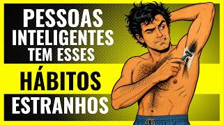 Porque PESSOAS INTELIGENTES Tem Hábitos Estranhos  (A psicologia explica)