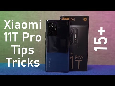 Xiaomi 11T Pro 15+ Tips and Tricks