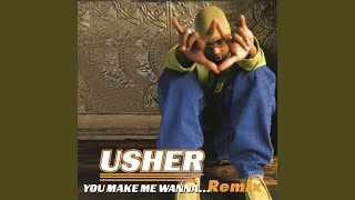 You Make Me Wanna... (Lil&#39; Jon&#39;s Eastside Remix)