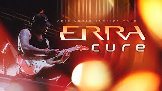 ERRA - &quot;Cure&quot; LIVE! Cure North America Tour