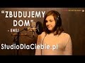 Zbudujemy Dom - Enej (cover by Wiktoria Trefon ...