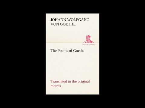 The Poems of Goethe Translated in the original metres by Johann Wolfgang Von Goethe — free full audiobook