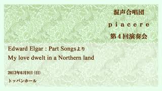 Download lagu Edward Elgar: Part Songs より “My love dwelt in a Northern land” | 混声合唱団piacere mp3