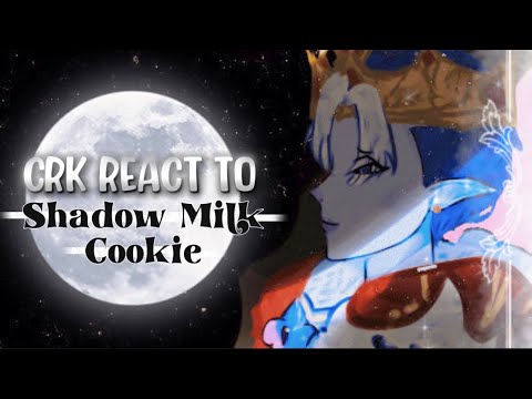 Crk react to Shadow Milk Cookie ( PT 1 | little to no ships | mimspoq)