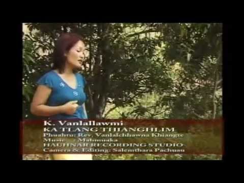 K. Vanlallawmi (Malawmi) - KA TLANG THIANGHLIM (Official)