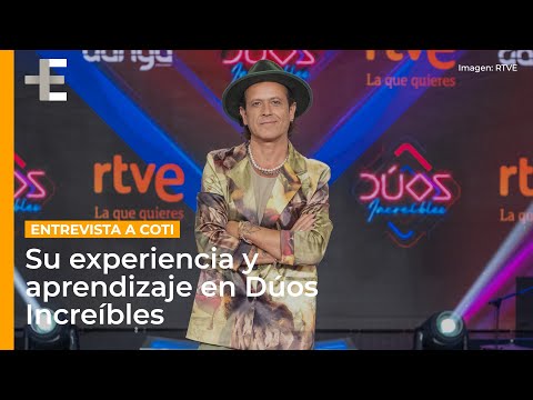 Entrevista a Coti: "Dúos Increíbles está siendo una experiencia inolvidable y un aprendizaje"