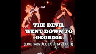 The Devil Went Down To Georgia -  (LIVE with BLUES TRAVELER) - Nina DiGregorio and John Popper