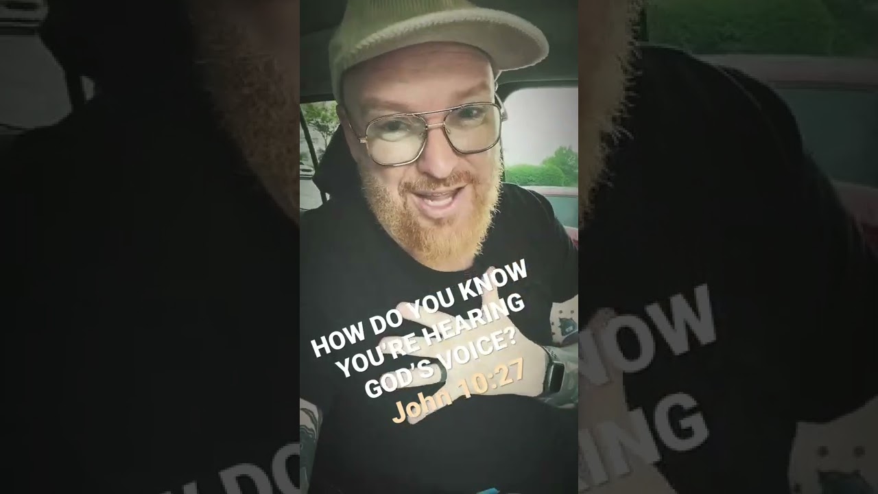 How do you know you’re hearing God’s voice? John 10:27