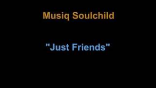 Musiq Soulchild - Just Friends