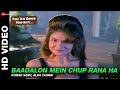 Baadalon Mein Chup Raha Ha Phir Teri Kahani Yaad Aayee Kumar Sanu Alka Yagnik Rahul Roy