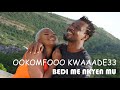 Ookomfooo kwaaade33 - Bedi Me Nkyen Mu (official Video)