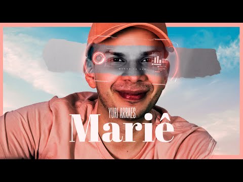 Mariê - Yuri Arraes