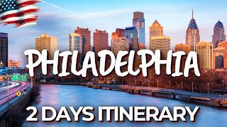 How to Spend 2 Days in Philadelphia, Pennsylvania - The Perfect Itinerary!