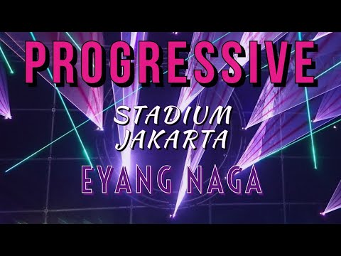 PROGRESSIVE MIX || STADIUM JAKARTA EYANG NAGA