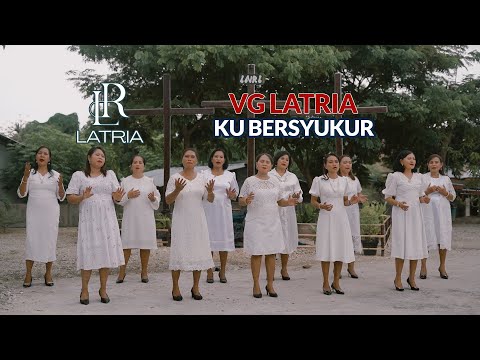 KU BERSYUKUR VG  LATRIA