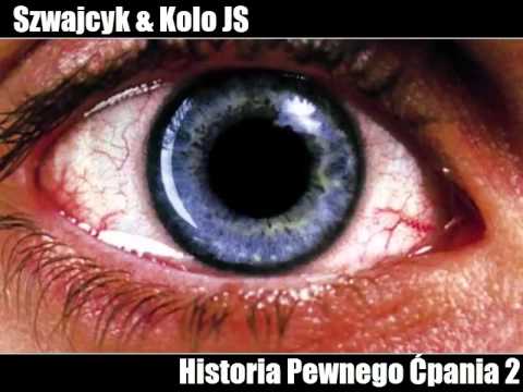 Szwajcyk & Kolo JS   Historia Pewnego Ćpania 2