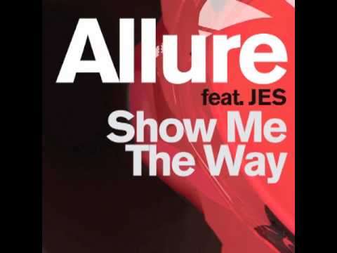 Allure feat. JES - Show Me The Way (Manufactured Superstars Remix) - Available on iTunes Now!