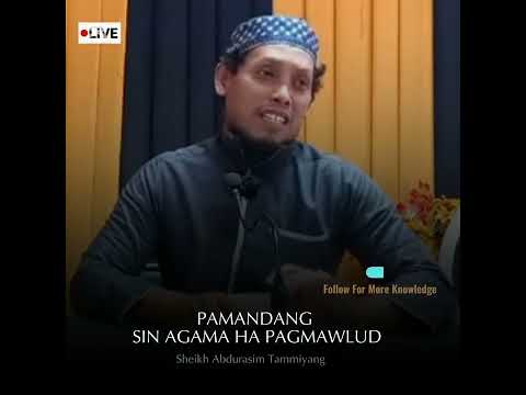 PAMANDANG SIN AGAMA HA PAG MAWLUD - Sheikh Abdurasim Tammiyang