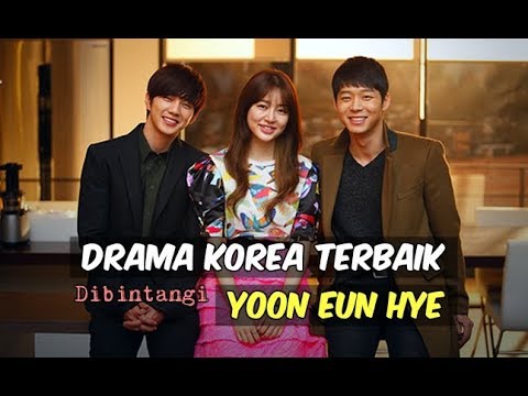 6 drama korea terbaik yang dibintangi yoon eun hye wajib nonton