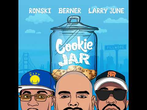 Berner X Larry June X Ronski - Cookie Jar