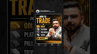 How to Trade in Gold🪙 Silver🥈 Platinum💎 Palladium?
