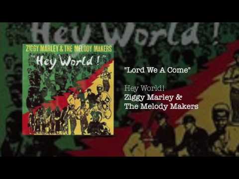 Lord We A Come - Ziggy Marley & The Melody Makers | Hey World! (1986)