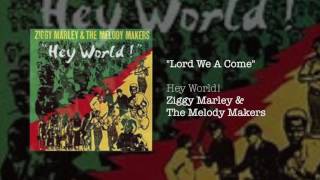 Lord We A Come - Ziggy Marley &amp; The Melody Makers | Hey World! (1986)