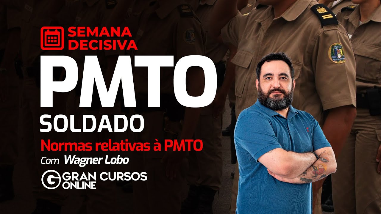 Concurso PM TO Soldado: Semana decisiva - Normas relativas à PMTO com Prof. Wagner Lobo