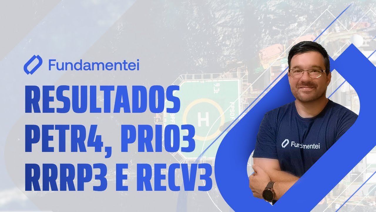 Live #213 | Empresas de petróleo: Petrobras (PETR4), Prio (PRIO3), RRRP3, RECV3 e ENAT3