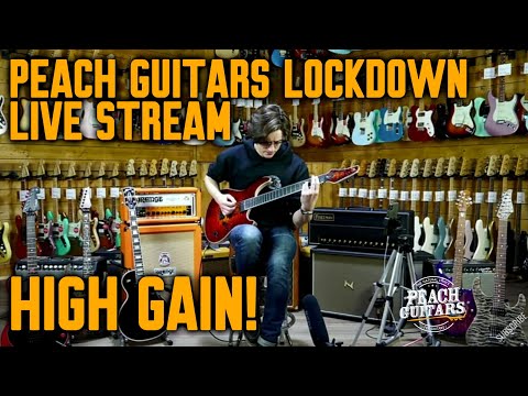 Peach Guitars Lockdown Live Stream - High Gain LIVE!