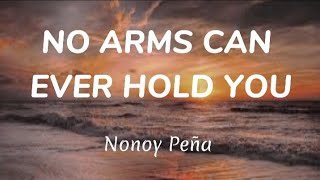NO ARMS CAN EVER HOLD YOU - Chris Norman  ||   cover by Nonoy Peña (Lyrics)