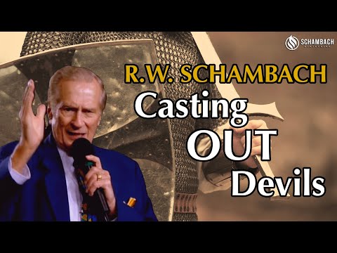 Casting Out Devils - R.W. Schambach classic preaching