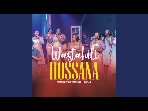 Wastahili Hossana