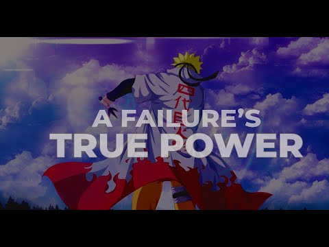 A Failure's True Power || NARUTO || Inspirational || ASMV